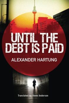 Until the Debt Is Paid - Book #1 of the Jan Tommen Investigation