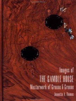 Paperback Images of the Gamble House: Masterwork of Greene and Greene Book