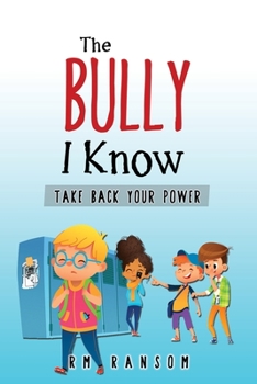 Paperback The Bully I Know: Take Back Your Power Book