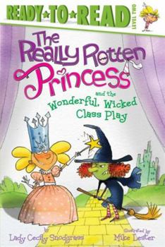 Hardcover Really Rotten Princess and the Wonderful, Wicked Class Play Book