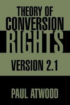 Paperback Theory Of Conversion Rights: Version 2.1 Book