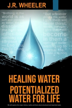 Paperback Healing Water: Potentialized Water for Life Book