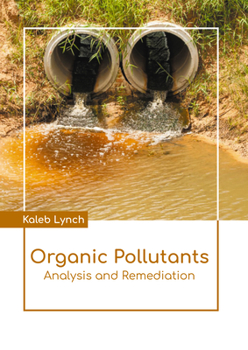 Hardcover Organic Pollutants: Analysis and Remediation Book