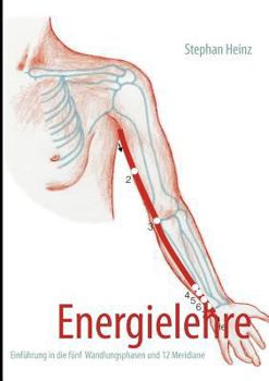 Paperback Energielehre: Einführung in die fünf Wandlungsphasen und 12 Meridiane [German] Book