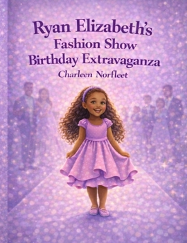 Ryan Elizabeth's Fashion Show Birthday Extravaganza