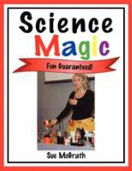 Paperback Science Magic: Fun Guaranteed! Book