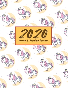 Paperback 2020 Planner Weekly & Monthly 8.5x11 Inch: Unicorn Princess One Year Weekly and Monthly Planner + Calendar Views Book