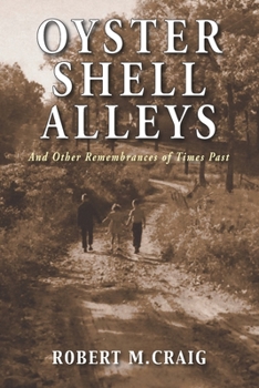 Paperback Oyster Shell Alleys: And Other Remembrances of Times Past Book