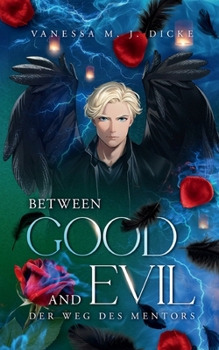 Paperback Between Good and Evil: Der Weg des Mentors [German] Book