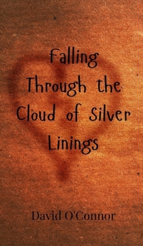 Hardcover Falling Through the Cloud of Silver Linings Book