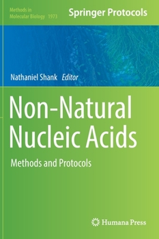 Hardcover Non-Natural Nucleic Acids: Methods and Protocols Book