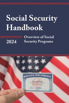 Paperback Social Security Handbook 2024: Overview of Social Security Programs Book