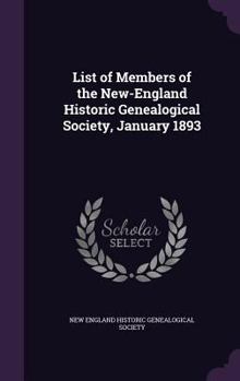 Hardcover List of Members of the New-England Historic Genealogical Society, January 1893 Book