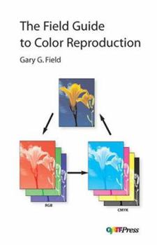 Paperback The Field Guide to Color Reproduction Book