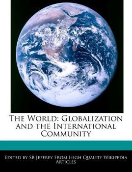 Paperback The World: Globalization and the International Community Book