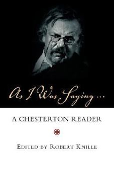 Paperback As I Was Saying: A Chesterton Reader Book