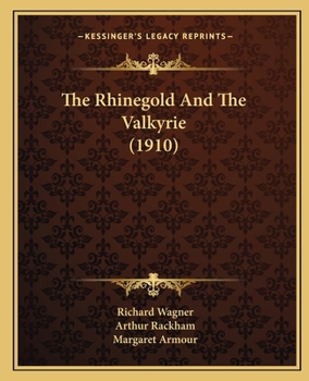 The Rhinegold & The Valkyrie,