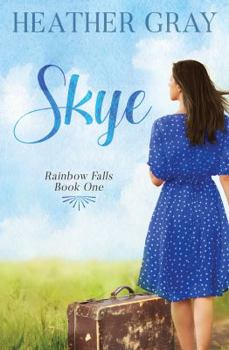 Skye - Book #1 of the Rainbow Falls