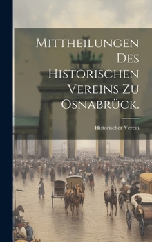 Hardcover Mittheilungen des historischen Vereins zu Osnabrück. [German] Book