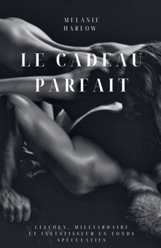 Le cadeau parfait (French Edition)