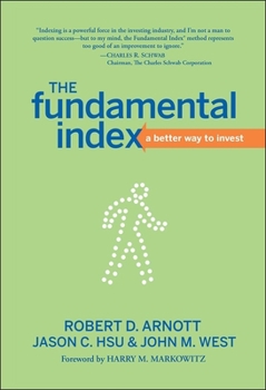 Hardcover The Fundamental Index: A Better Way to Invest Book