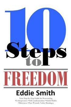 Paperback 10 Steps to Freedom: Are You Saved, but Not Free? Book
