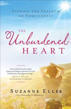 Paperback The Unburdened Heart: Finding the Freedom of Forgiveness Book
