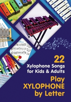 Paperback Play Xylophone by Letter: 22 Xylophone Songs for Kids and Adults Book