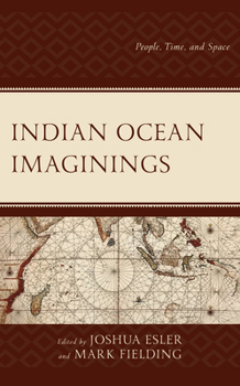 Hardcover Indian Ocean Imaginings: People, Time, and Space Book