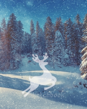 Sketchbook: Notebook Winter/snow/ Deer / fawn/Sketchbook Winter/ Notebook Journal Winter Workbook Diary / Christmas Notebook/ Gift /Composition Blank 8x10 120 pages.