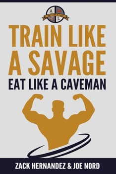 Paperback Train Like a Savage Eat Like a Caveman Book