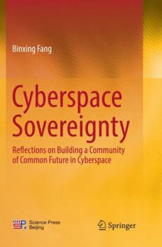 Paperback Cyberspace Sovereignty: Reflections on Building a Community of Common Future in Cyberspace Book
