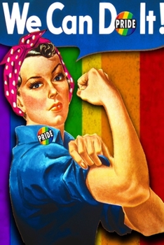 Paperback We Can Do It Pride: Lady Human Right LGBT Pride Rosie The Riveter T Shirt for Women Men 6 X 9 Journal Sketchbook 150 Pages Book