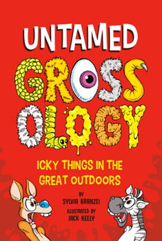 Paperback Untamed Grossology: Icky Things in the Great Outdoors Book