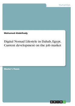 Paperback Digital Nomad Lifestyle in Dahab, Egypt. Current development on the job market Book
