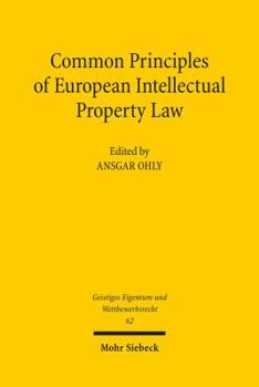 Paperback Common Principles of European Intellectual Property Law Book