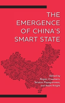 Hardcover The Emergence of China's Smart State Book