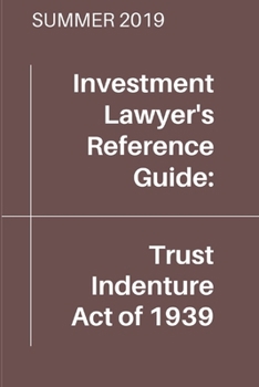 Paperback Trust Indenture Act of 1939 (Summer 2019 Edition) Book