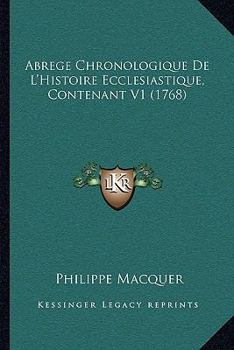 Paperback Abrege Chronologique De L'Histoire Ecclesiastique, Contenant V1 (1768) [French] Book