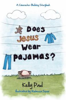 Paperback Does Jesus Wear Pajamas?: A Character-Building Storybook Book