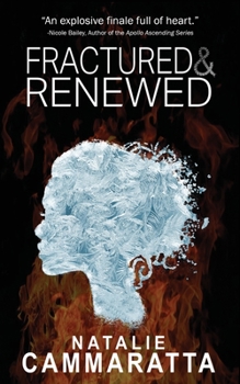 Fractured & Renewed - Book #3 of the Falling & Uprising