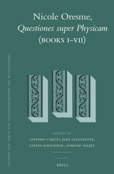 Hardcover Nicole Oresme, Questiones Super Physicam (Books I-VII) Book