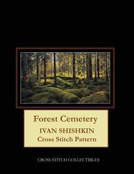 Paperback Forest Cemetery: Ivan Shishkin Cross Stitch Pattern Book