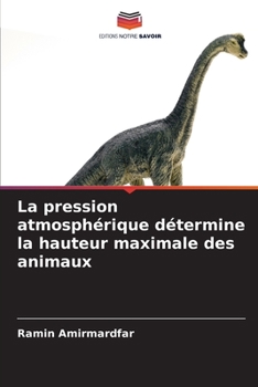 Paperback La pression atmosphérique détermine la hauteur maximale des animaux [French] Book