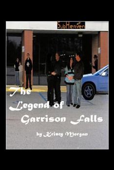 Paperback The Legend of Garrison Falls Book