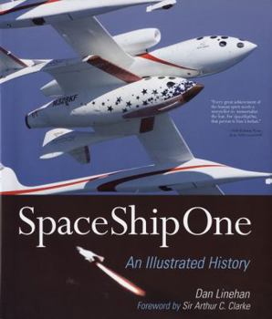 Hardcover SpaceShipOne: An Illustrated History Book