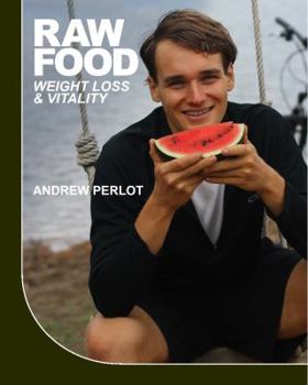 Paperback Raw Food Weight Loss And Vitality: Shedding Pounds And Becoming Healthy With Nature's Candy Book