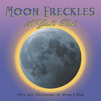 Paperback Moon Freckles: A Girl's Path Book