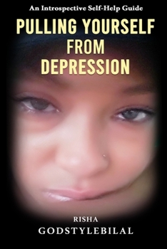 Paperback Pulling Yourself From Depression: An Introspective Self-Help Guide Book