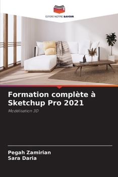 Paperback Formation complète à Sketchup Pro 2021 [French] Book